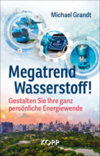 Megatrend Wasserstoff! : Gestalten Sie Ihre ganz persönliche Energiewende （1. Auflage. 2022. 298 S. zahlreiche Abbildungen. 214 mm）
