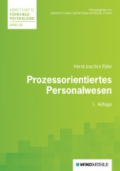 Prozessorientiertes Personalwesen (Arbeitshefte Führungspsychologie Bd.68) （1. Aufl. 2012. 150 S. m. 41 Abb. 210 mm）