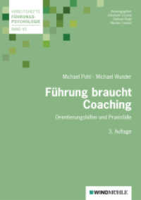Führung braucht Coaching : Orientierungshilfen und Praxisfälle. Bisher u. d. T. 'Coaching und Führung' (Arbeitshefte Führungspsychologie 45) （3., überarb. Aufl. 2013. 108 S. Abb., Tools u. Übersichten.）