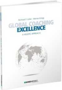 Global Coaching Excellence : A holistic approach （2020. 188 S. 24 cm）