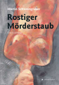 Rostiger M&ouml;rderstaub : Eine Erz&auml;hlung （2015. 132 S. farbige Abbildungen. 21 cm）