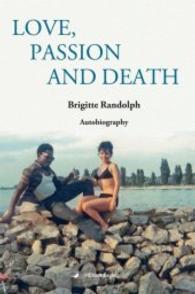 Love, Passion and Death : Autobiography （2015. 208 S. s/w-Abbildungen. 21 cm）