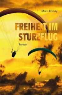 Freiheit im Sturzflug : Roman （1. Auflage. 2018. 126 S. 21 cm）
