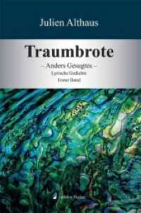 Traumbrote Bd.1 : Anders Gesagtes. Lyrische Gedichte （1. Auflage. 2018. 160 S. 21 cm）