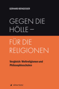 Gegen die Hölle - für die Religionen : Vergleich: Weltreligionen und Philosophieschulen （1. Auflage. 2021. 118 S. 21 cm）