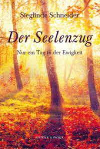 Der Seelenzug : Nur ein Tag in der Ewigkeit (Edition R. G. Fischer) （1. Auflage. 2022. 78 S. 21 cm）
