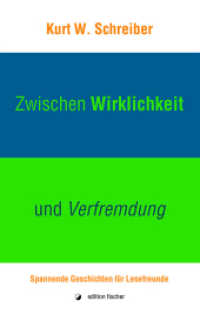 Zwischen Wirklichkeit und Verfremdung : Spannende Geschichten für Lesefreunde （1. Auflage. 2022. 238 S. 21 cm）