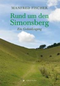 Rund um den Simonsberg : Ein Gedankengang （2015. 162 S. 21 cm）