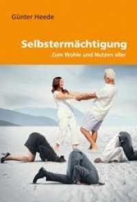 Selbstermächtigung : Zum Wohle und Nutzen aller （1., Auflage. 2015. 167 S. 155 mm）