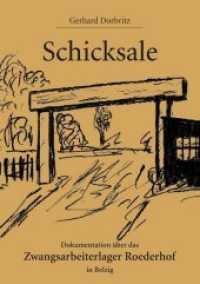 Schicksale : Dokumentation &uuml;ber das Zwangsarbeiterlager Roederhof in Belzig （2017. 150 S. 210 mm）