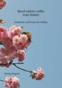 Band sieben sollte man lieben : Gedichte und Fotos als Hobby （2016. 177 S. Mit vielen farbigen Abbildungen. 210 mm）
