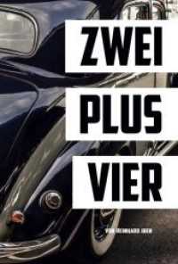 ZWEI PLUS VIER （2017. 366 S. 200 mm）