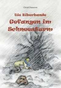 Die Biberbande Gefangen im Schneesturm : Kinderkrimi （2018. 185 S. 210 mm）