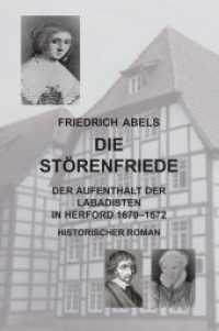 Die St&ouml;renfriede : Der Aufenthalt der Labadisten in Herford 1670-1672. Historischer Roman （2018. 620 S. 210 mm）