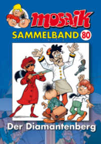 Mosaik Sammelband - Der Diamantenberg : Beinhaltet die Hefte Mai bis August 2002 (Mosaik Sammelband Bd.80) （2015. 152 S. farb. Comics. 24 cm）