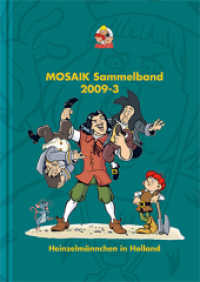 MOSAIK Sammelband - Heinzelmännchen in Holland (Mosaik Sammelband 102) （Neuerscheinung. 2019. 160 S. durchgängig farbig. 24 cm）