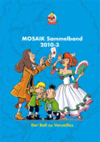 MOSAIK Sammelband - Der Ball zu Versailles : Sammelband 2010-3. MOSAIK Hefte 417 bis 420 (Mosaik Sammelband .105) （2019. 160 S. durchgängig farbig. 24 cm）