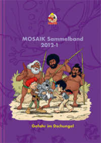 MOSAIK Sammelband 109 Hardcover : Gefahr im Dschungel (Mosaik Sammelband 109) （2020. 160 S. druchgängig farbig. 24 cm）