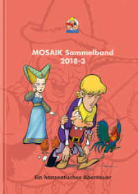 MOSAIK Sammelband 129 Hardcover : Ein hanseatisches Abenteuer （2024. 160 S. durchgängig farbig. 24 cm）