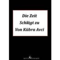 Die Zeit schl&auml;gt zu （2012. 204 S. 210 mm）