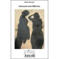 Sehnsucht nach ÜBER-ALL （2013. 184 S. 19 cm）