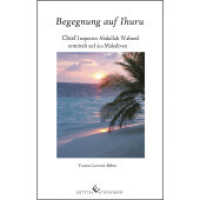Begegnung auf Ihuru : Chief Inspector Abdullah Waheed ermittelt auf den Malediven (Chief Inspector Abdullah Waheed 1) （2013. 320 S. 19 cm）