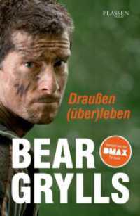 Draußen (über)leben （5. Aufl. 2013. 272 S. m. zahlr. Abb. u. Fotos. 245.00 mm）