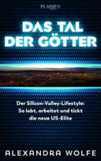 Das Tal der Götter : Der Silicon-Valley-Lifestyle: So lebt, arbeitet und tickt die neue US-Elite （1. Auflage. 2017. 256 S. 215.00 mm）