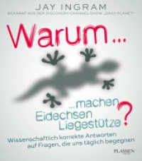 Warum machen Eidechsen Liegestütze? : Wissenschaftlich korrekte Antworten auf Fragen, die uns täglich begegnen （1. Auflage. 2017. 272 S. 205.00 mm）