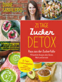 21 Tage Zucker Detox : Raus aus der Zuckerfalle - 90 köstliche Rezepte ohne Gluten, Milch und Getreide. 21-Tage-Ernährungspläne - einfach, paleofreundlich und vollwertig. 3-Stufen-Programm zusätzlich abgestimmt auf Vegetarier, （2. Aufl. 2017. 256 S. mit vielen farbigen Abbildungen. 250.00 mm）