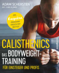 Calisthenics - Das Bodyweight-Training für Einsteiger und Profis : Das Esquire-Programm endlich auf Deutsch （2018. 272 S. m. Abb. 236 mm）