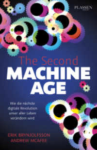 The Second Machine Age : Wie die nächste digitale Revolution unser aller Leben verändern wird （3. Aufl. 2018. 368 S. 190.00 mm）