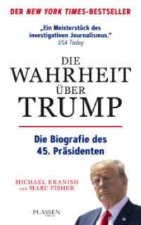Die Wahrheit über Trump : Die Biografie des 45. Präsidenten （1. 2019. 592 S. 215.00 mm）