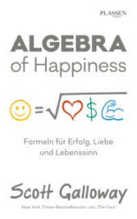 Algebra of Happiness : Formeln für Erfolg, Liebe und Lebenssinn （1. Auflage. 2019. 208 S. 22 cm）