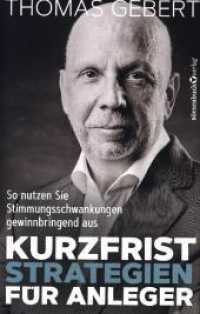 Kurzfriststrategien f&uuml;r Anleger : So nutzen Sie Stimmungsschwankungen gewinnbringend aus （1. Auflage. 2019. 272 S. 221 x 142 mm）