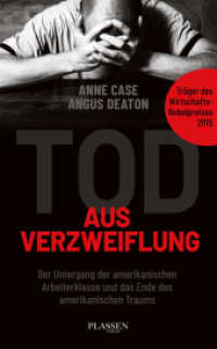 Tod aus Verzweiflung : Der Untergang der amerikanischen Arbeiterklasse und das Ende des amerikanischen Traums （1. Auflage. 2022. 400 S. 220.00 mm）
