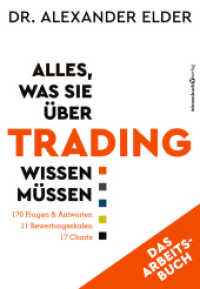 Alles, was Sie über Trading wissen müssen - Das Arbeitsbuch : 170 Fragen & Antworten - 11 Bewertungsskalen - 17 Charts （1. Auflage. 2022. 160 S. 260.00 mm）