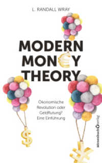 Modern Money Theory : Ökonomische Revolution oder Geldflutung? Eine Einführung （1. Auflage. 2022. 496 S. 215.00 mm）