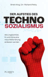 Der Aufstieg des Technosozialismus : Wie Ungleichheit, KI und Klima eine neue Weltordnung einläuten werden （1. Auflage. 2023. 528 S. 215.00 mm）