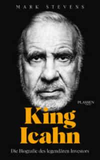 King Icahn : Die Biografie des legend&auml;ren Investors （1. Auflage）