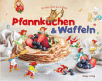 Pfannkuchen und Waffeln : Aus dem Land der Wichtel （2025. 64 S. 21 x 26.5 cm）