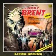 Zombie-Insekten, 3 Audio-CDs : Hörspiel. 150 Min. (Larry Brent-Hörbuch Bd.3) （2014. 141 x 124 mm）