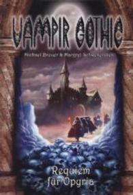Vampir Gothic, Requim für Opiria (Vampir Gothic Bd.19) （1. Aufl. 2014. 256 S. 19,5 cm）