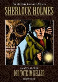 Sherlock Holmes, Der Tote im Keller (Sherlock Holmes - Die Neuen Fälle 3) （1. Aufl. 2014. 244 S. 21 cm）