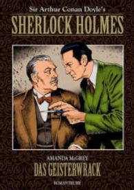 Sherlock Holmes, Das Geisterwrack (Sherlock Holmes - Die Neuen Fälle 7) （1. Aufl. 2015. 200 S. 21 cm）