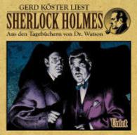 Sherlock Holmes - Aus den Tagebüchern von Dr. Watson - Untot, 1 Audio-CD : Aus den Tagebüchern von Dr. Watson. 95 Min. (Sherlock Holmes - Aus den Tagebüchern von Dr. Watson Bd.2) （1. Aufl. 2015. 142 x 125 mm）