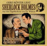 Sherlock Holmes - Aus den Tagebüchern von Dr. Watson - Die letzte Hoffnung der Duncans, 1 Audio-CD : 41 Min. (Sherlock Holmes - Aus den Tagebüchern von Dr. Watson Bd.6) （1. Auflage. 2016. 142 x 125 mm）