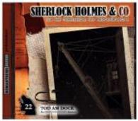Sherlock Holmes & Co. - Tod am Dock, 1 Audio-CD : 60 Min. (Sherlock Holmes & Co Vol.22) （2016. 142 x 126 mm）