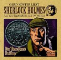 Sherlock Holmes - Aus den Tagebüchern von Dr. Watson - Das Three Pence Problem, 1 Audio-CD : 40 Min. (Sherlock Holmes - Aus den Tagebüchern von Dr. Watson Bd.8) （1. Auflage. 2016. 143 x 128 mm）