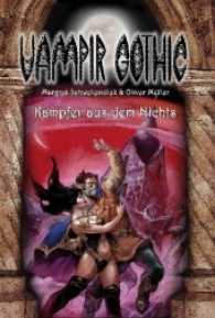 Vampir Gothic - Kämpfer aus dem Nichts (Vampir Gothic Nr.26) （1. Auflage. 2016. 256 S. 19 x 13 cm）